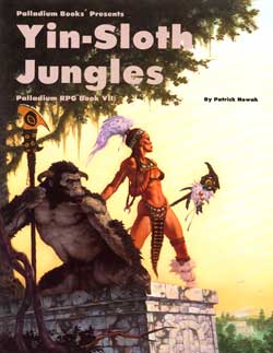 Palladium RPG: Book 7 - Yin-Sloth Jungles