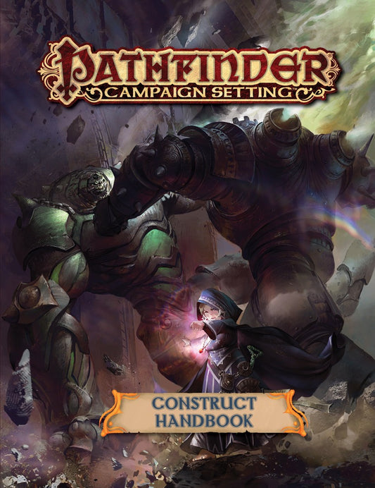 Pathfinder: Campaign Setting - Construct Handbook