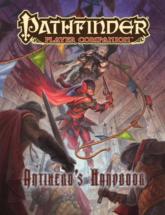 Pathfinder: Player's Companion - Antihero's Handbook