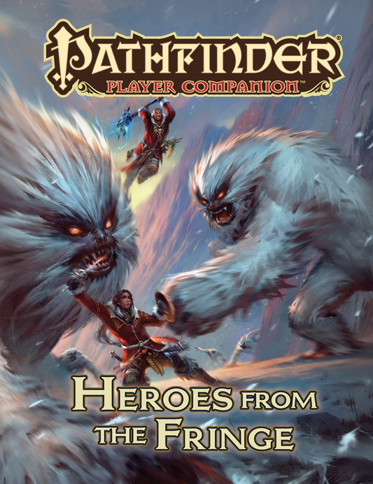 Pathfinder: Player Companion - Heroes from the Fringe