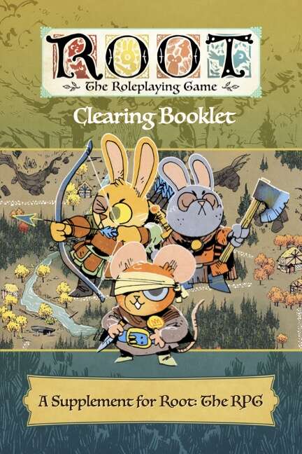 Root: The Roleplaying Game - Clearing Booklet