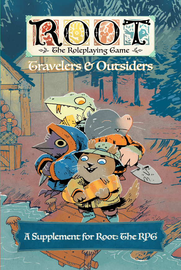 Root: The Roleplaying Game - Travelers & Outsiders