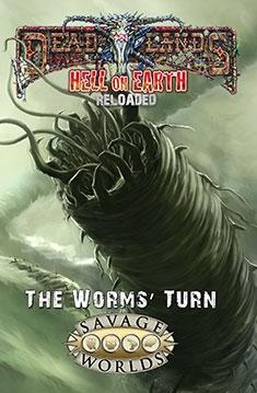 Savage Worlds: Deadlands - Hell on Earth: The Worms' Turn