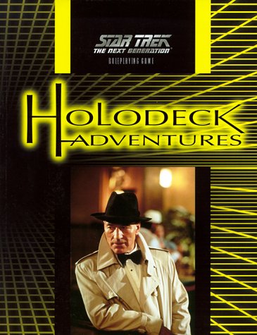 Star Trek Roleplaying Game: The Next Generation - Holodeck Adventures
