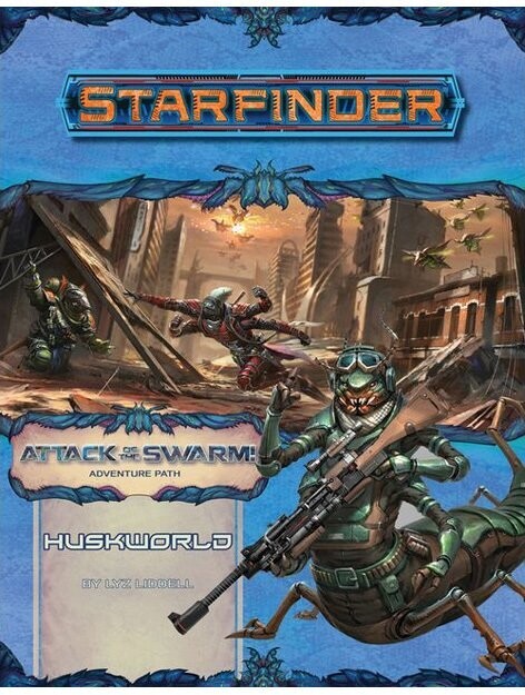 Starfinder: Attack of the Swarm! - Huskworld