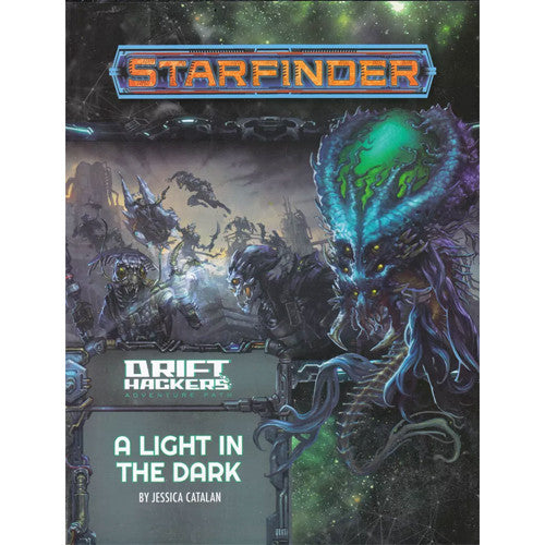 Starfinder: Drift Hackers - A Light in the Dark