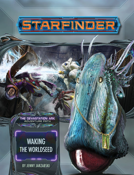 Starfinder: The Devastation Ark - Waking the Worldseed
