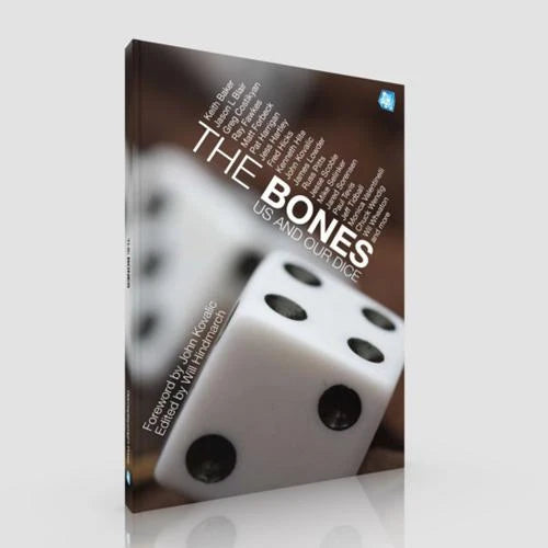 The Bones: Us and Our Dice