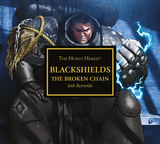 The Horus Heresy: Blackshields - The Broken Chain Audio