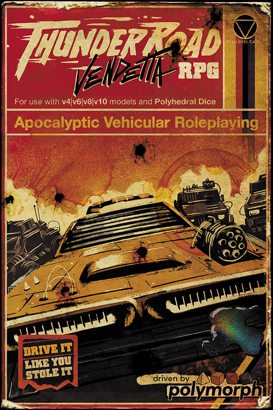 Thunder Road Vendetta RPG: Apocalyptic Vehicular Roleplaying