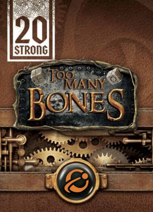Too Many Bones: 20 Strong