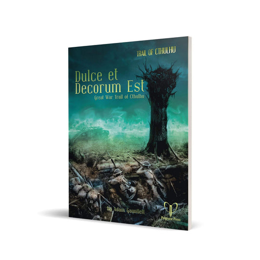 Trail of Cthulhu: Dulce et Decorum Est - Great War Trail of Cthulhu