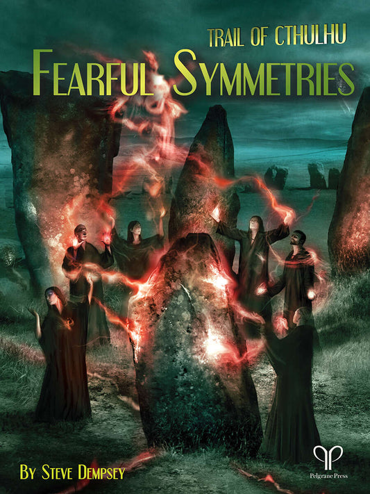 Trail of Cthulhu: Fearful Symmetries