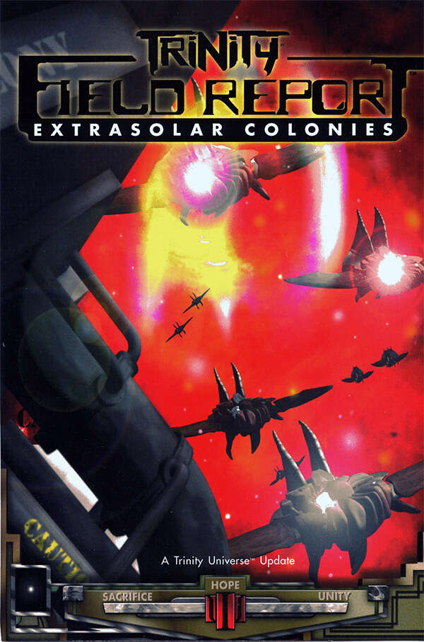 Trinity Field Report: Extrasolar Colonies