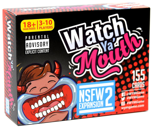 Watch Ya' Mouth: NSFW Expansion 2