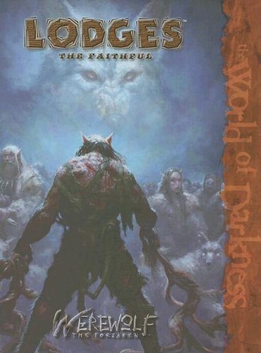 Werewolf: The Forsaken - Lodges: The Faithful