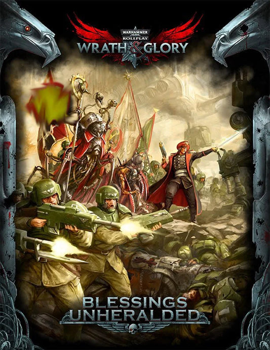 Warhammer 40,000 Roleplay: Wrath & Glory - Blessings Unheralded