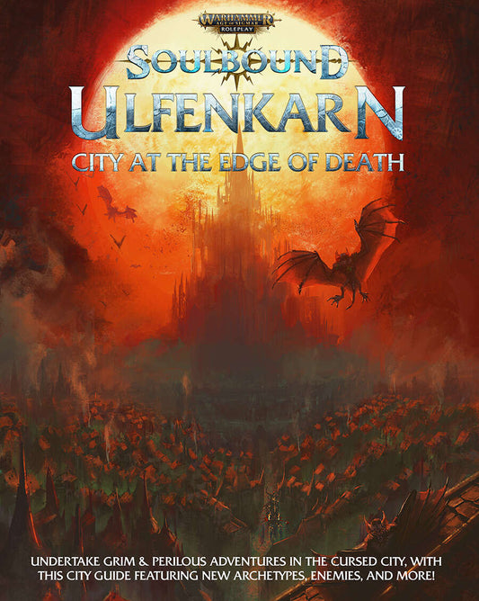 Warhammer: Age of Sigmar Roleplay - Soulbound, Ulfenkarn: City at the Edge of Death